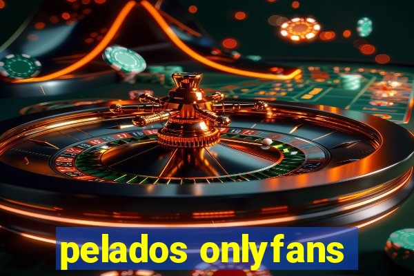pelados onlyfans